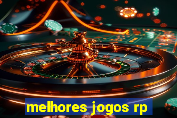 melhores jogos rp